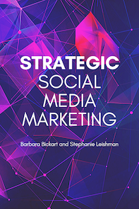 Strategic Social Media Marketing by Barbara Bickart and Stephanie Leishman